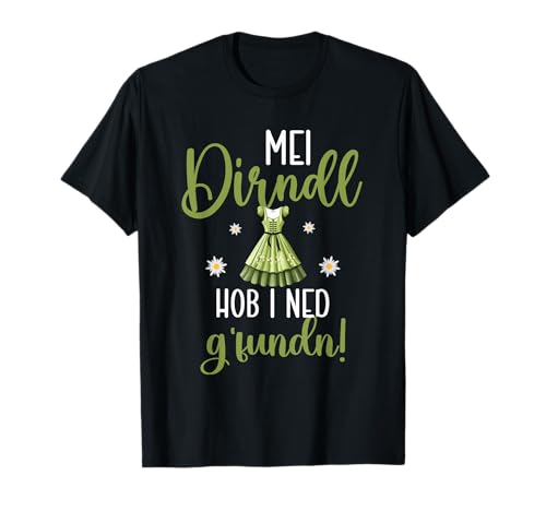 Mein Dirndl hob i ned gefunden Damen Trachten T-Shirt von Oktoberfest Trachten & Dirndl Mode