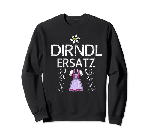 Dirndl Ersatz lustige Sprüche Oktoberfest Wiesn Damen Frauen Sweatshirt von Oktoberfest Wiesn Accessoires