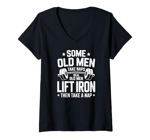 Damen Some Old Men Take Naps Real Old Men Lift Iron Then Nap T-Shirt mit V-Ausschnitt von Old Men Lift Iron Weightlifting Barbell Gym