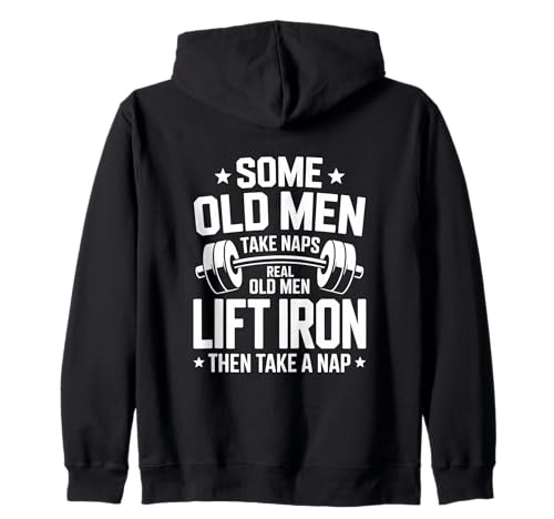Some Old Men Take Naps Real Old Men Lift Iron Then Nap Kapuzenjacke von Old Men Lift Iron Weightlifting Barbell Gym