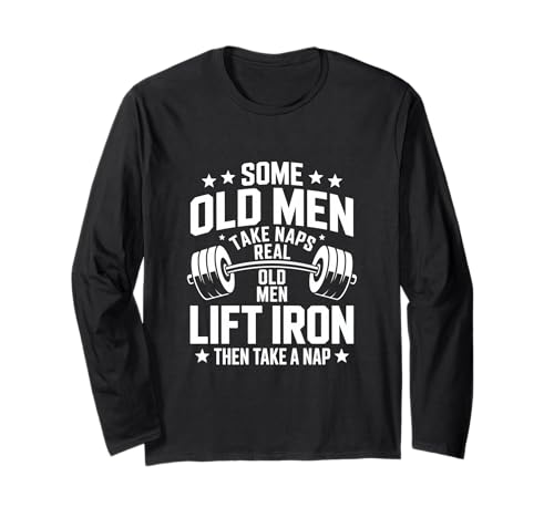 Some Old Men Take Naps Real Old Men Lift Iron Langarmshirt Some Old Men Take Naps Real Old Men Lift Iron Langarmshirt von Old Men Lift Iron Weightlifting Barbell Strength