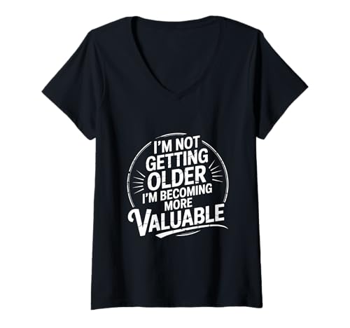 Damen Ich werde Nicht älter Ich werde wertvoller Lustig T-Shirt mit V-Ausschnitt Damen Ich werde Nicht älter Ich werde wertvoller Lustig T-Shirt mit V-Ausschnitt von Old People