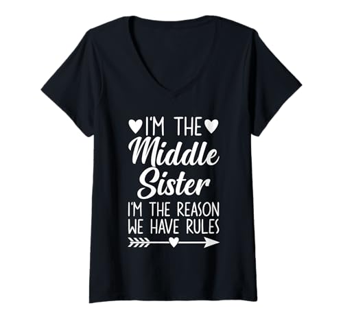 Damen Middle Sister Funny I'm Reason We Have Rules Lustiges Geschwister T-Shirt mit V-Ausschnitt von Oldest Middle Youngest Sibling Matching Family