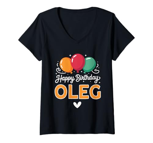 Damen Alles Gute zum Geburtstag Spruch Oleg T-Shirt mit V-Ausschnitt Damen Alles Gute zum Geburtstag Spruch Oleg T-Shirt mit V-Ausschnitt von Oleg Name Spruch für Geburtstag