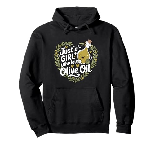 Nur EIN Mädchen, das Olivenöl liebt Pullover Hoodie Nur EIN Mädchen, das Olivenöl liebt Pullover Hoodie von Olive Oil Greece