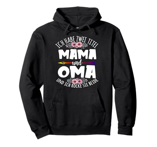 Zwei Titel Mama und Oma Tochter Mom Mutter outfit Spruch Pullover Hoodie von Oma Enkel 2021 Beste der Welt Opa outfit Spruch