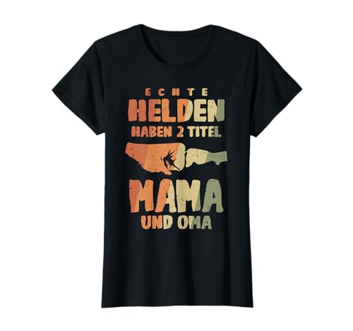 Oma und Mama Held Mutter Großmutter T-Shirt von Oma Geschenke zum Muttertag