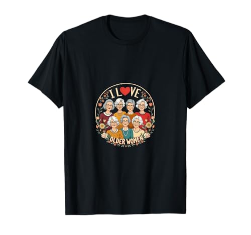 Ich Liebe Ältere Frauen Oma Retro T-Shirt Ich Liebe Ältere Frauen Oma Retro T-Shirt von Oma Lustig Retro Blumen