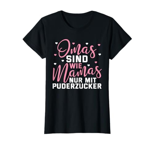 Lustig Omas sind wie Mama nur mit Puderzucker Muttertag Oma T-Shirt von Oma Mama Muttertagsgeschenk Deko & Geschenke