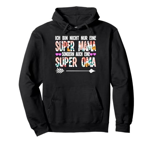 Eine super Mama und super Oma Mama Oma Pullover Hoodie von Oma & Großmutter Geschenk