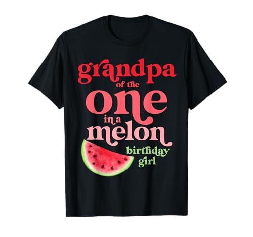 Grandpa of the One In A Melone Birthday Girl Watermelon First T-Shirt Grandpa of the One In A Melone Birthday Girl Watermelon First T-Shirt von One In A Melon Birthday Theme Watermelon Party