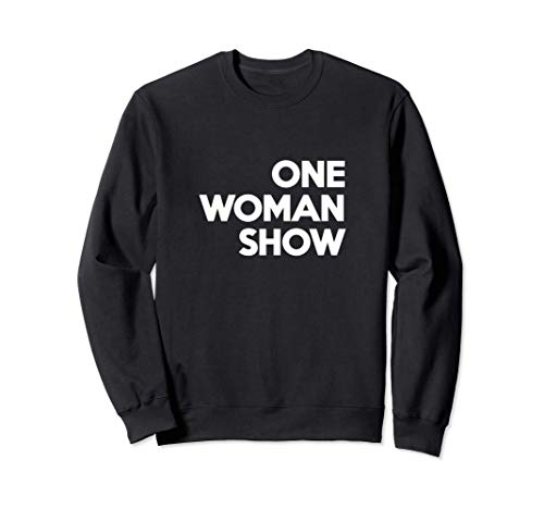 One Woman Show Sweatshirt von One Woman Show Designs