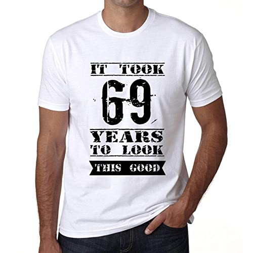 Herren Grafik T-Shirt – It Took 69 Years to Look This Good – Geschenk 69. Geburtstag Jahrestag 69 Jahre Jubiläum 69 Jährige Mann Jahrgang 1955 Kurzarm Lustige Druck Weiss XXL von One in the City