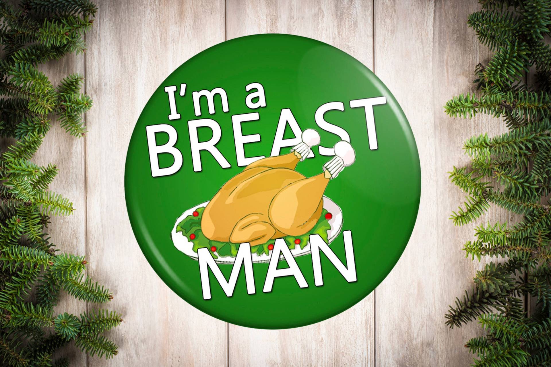 Lustiger Thanksgiving Button - Ich Bin Brust Mann von OneStopOrnamentShop