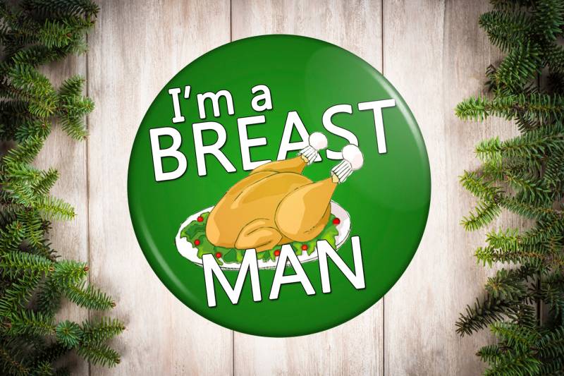 Lustiger Thanksgiving Button - Ich Bin Brust Mann von OneStopOrnamentShop