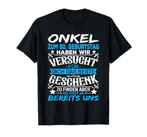 50 Geburtstag Onkel Mann 50er 50 Jahre Männer T-Shirt 50 Geburtstag Onkel Mann 50er 50 Jahre Männer T-Shirt von Onkel Geschenk 50. Geburtstag Mann 50. Geburtstag