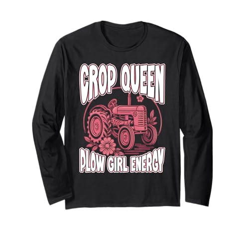 Crop Queen Plow Girl Energie Landwirt Frauen Bauernhof Lady Power Langarmshirt von Oort 33 Production