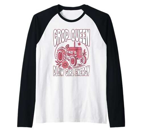 Crop Queen Plow Girl Energie Landwirt Frauen Bauernhof Lady Power Raglan von Oort 33 Production