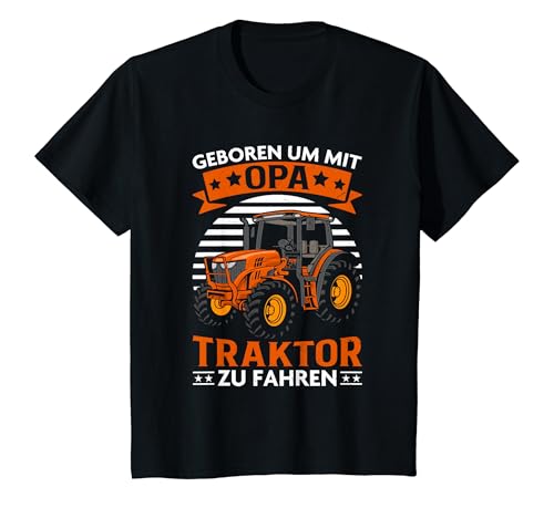 Kinder Geboren um mit Opa Traktor zu fahren T-Shirt Kinder Geboren um mit Opa Traktor zu fahren T-Shirt von Opa Enkel Großvater Traktor Trecker Trekker