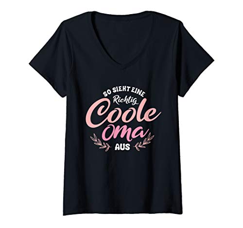 Damen So sieht eine richtig coole Oma aus - Oma Spruch Geschenk T-Shirt mit V-Ausschnitt von Opa Sprüche Geschenkidee Geburtstag Weihnachten
