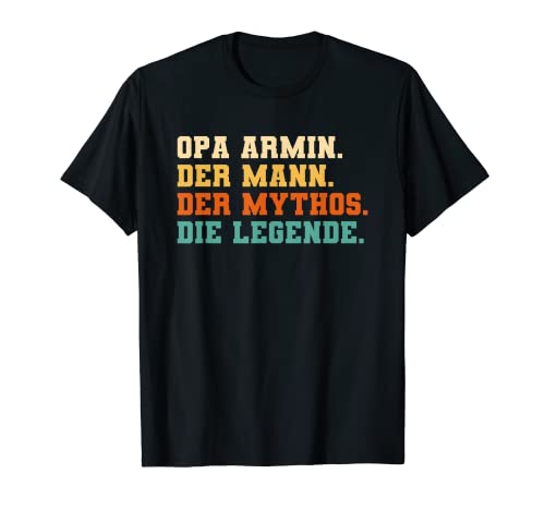 Herren Opa Armin der Mann der Mythos die Legende T-Shirt von Opa der Mann der Mythos die Legende Geschenke Opi