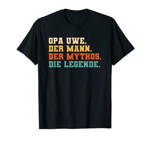 Herren Opa Uwe der Mann der Mythos die Legende T-Shirt von Opa der Mann der Mythos die Legende Geschenke Opi