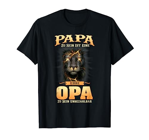 Herren Papa zu sein ist eine Ehre Opa zu sein unbezahlbar Opa Löwe T-Shirt Herren Papa zu sein ist eine Ehre Opa zu sein unbezahlbar Opa Löwe T-Shirt von Opa zu sein Unbezahlbar