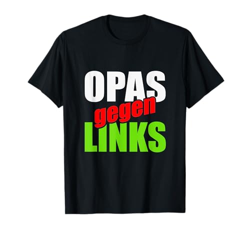 Herren OPAS GEGEN LINKS – Statement - Grüne? nein Danke! T-Shirt von Opas gegen Links - Statements