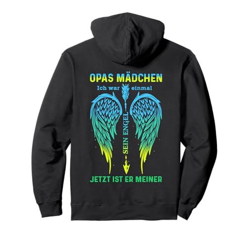 Opas mädchen ich war einmal sein engel jetzt ist er meiner Pullover Hoodie von Opas mädchen ich war einmal sein engel