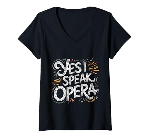 Damen Yes I Speak Opera Theater -Sänger -Performer - T-Shirt mit V-Ausschnitt Damen Yes I Speak Opera Theater -Sänger -Performer - T-Shirt mit V-Ausschnitt von Opera Performer Theaterkünstler