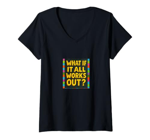Damen was ist, wenn Alles klappt Positives Mindset Design T-Shirt mit V-Ausschnitt Damen was ist, wenn Alles klappt Positives Mindset Design T-Shirt mit V-Ausschnitt von Optimistic Dream Big Style Emporium
