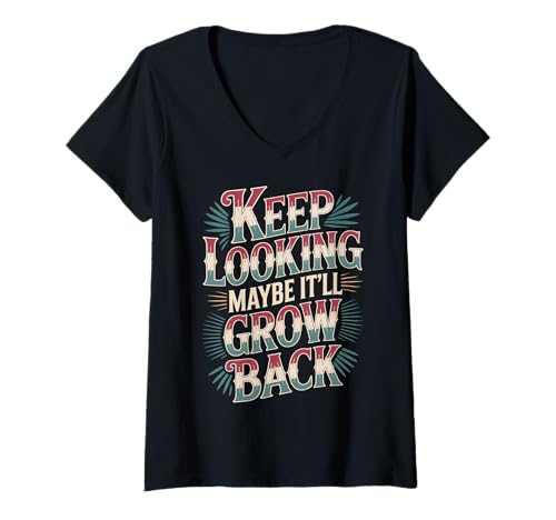 Damen Keep Looking Maybe It'll Grow Back Amputationswitze - T-Shirt mit V-Ausschnitt Damen Keep Looking Maybe It'll Grow Back Amputationswitze - T-Shirt mit V-Ausschnitt von Optimistische Amputations -Wortspiele