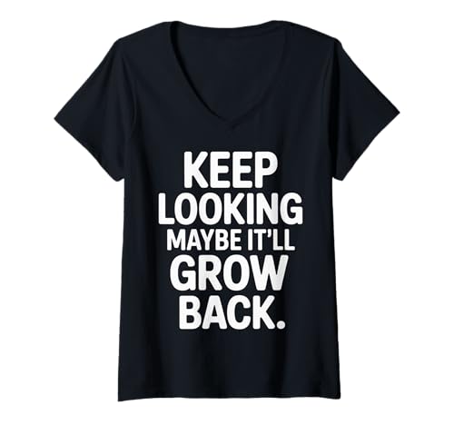 Damen Keep Looking Maybe It'll Grow Back Amputationswitze - T-Shirt mit V-Ausschnitt Damen Keep Looking Maybe It'll Grow Back Amputationswitze - T-Shirt mit V-Ausschnitt von Optimistische Amputations -Wortspiele