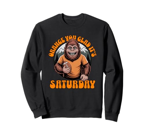 Funny Bigfoot Orange You Glad It’s Saturday Adult and Kids Sweatshirt Funny Bigfoot Orange You Glad It’s Saturday Adult and Kids Sweatshirt von Orange Saturdays Tennessee Gifts and Apparel