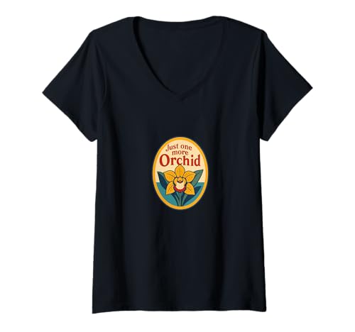 Damen Just One More Orchid Lustiges Pflanzensammler-Zitat T-Shirt mit V-Ausschnitt Damen Just One More Orchid Lustiges Pflanzensammler-Zitat T-Shirt mit V-Ausschnitt von Orchid Obsessed Botanical Co