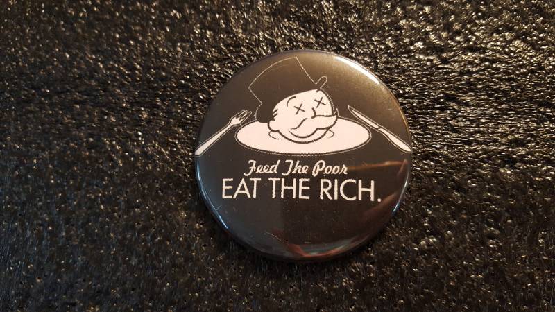 Feed The Poor, Eat Rich Button 2, 25" von OregonButtonStore