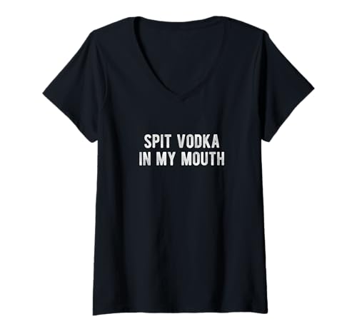 Damen Spit Wodka In My Mouth T-Shirt mit V-Ausschnitt Damen Spit Wodka In My Mouth T-Shirt mit V-Ausschnitt von Original Cheddar