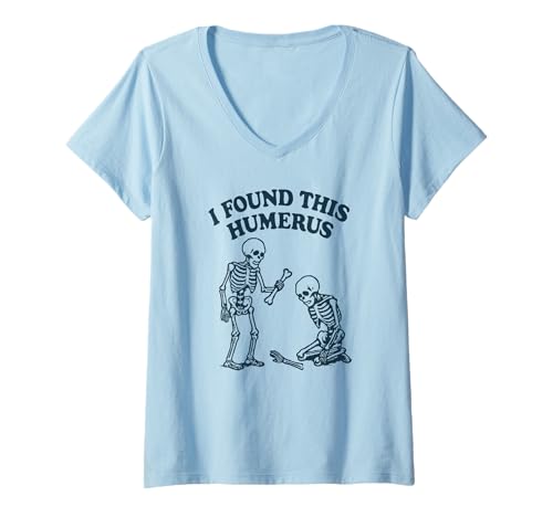 Damen I Found This Humerus Halloween Skelett Humerus T-Shirt mit V-Ausschnitt Damen I Found This Humerus Halloween Skelett Humerus T-Shirt mit V-Ausschnitt von Orthopedic Halloween Co.