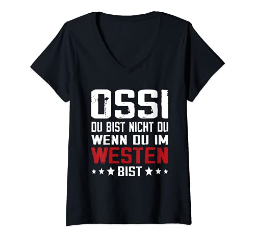 Damen Du bist nicht du Ossi Spruch Ostdeutschland Ostdeutscher T-Shirt mit V-Ausschnitt von Ossi Geschenke & Bekleidung Osten