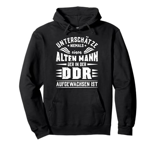 Unterschätze niemals einen Mann in der DDR aufgewachsen Pullover Hoodie von Ossi Ostalgie Ostdeutscher DDR