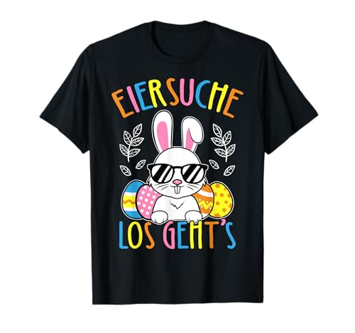 Eiersuche Los Geht’s Ostern Osterhase Ostereier Kinder T-Shirt von Ostern Osterhase Ostereier Geschenke & Designs