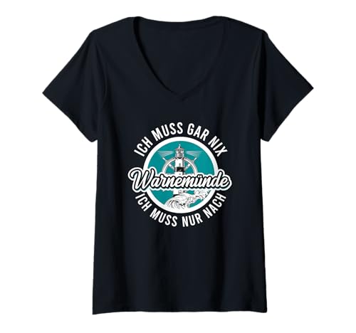 Damen Ich muss gar nix ich muss nur nach Warnemünde T-Shirt mit V-Ausschnitt Damen Ich muss gar nix ich muss nur nach Warnemünde T-Shirt mit V-Ausschnitt von Ostsee Urlaub Stand Geschenk Comp.