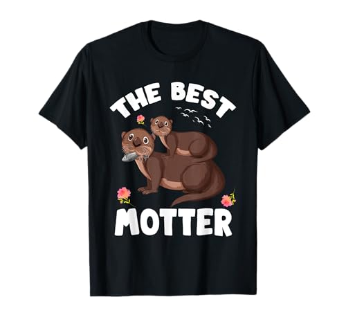 The Best Motter - Mama Otter Mutter Muttertag T-Shirt von Otter Muttertag Für Beste Mama Geschenk