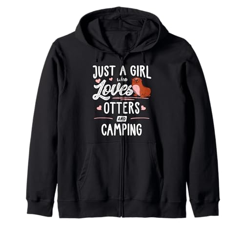 Just A Girl Who Loves Otter and Camping, Geschenk für Damen Kapuzenjacke Just A Girl Who Loves Otter and Camping, Geschenk für Damen Kapuzenjacke von Otters Memme