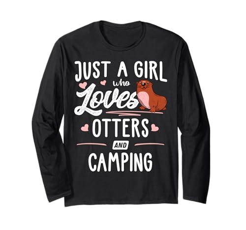 Just A Girl Who Loves Otter and Camping, Geschenk für Damen Langarmshirt Just A Girl Who Loves Otter and Camping, Geschenk für Damen Langarmshirt von Otters Memme