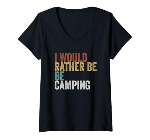 Damen I Would Rather Be Camping Retro Typografie T-Shirt mit V-Ausschnitt Damen I Would Rather Be Camping Retro Typografie T-Shirt mit V-Ausschnitt von Outdoor Adventure Quotes