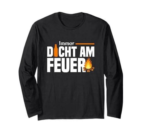 Immer Dicht Am Feuer Outdoor Gadgets Bier Männer Lagerfeuer Langarmshirt von Outdoor Gadgets für Männer & Lagerfeuer Geschenk