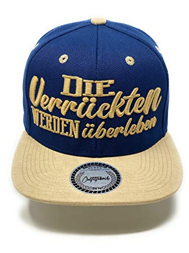 Outfitfabrik ❤️ Snapback Cap Die Verrückten Werden überleben in dunkelblau, Schirm in beigefarbener Alcatara-Optik, 3D-Stick (Lifestyle, Statement) für Männer und Frauen, verstellbar von Outfitfabrik