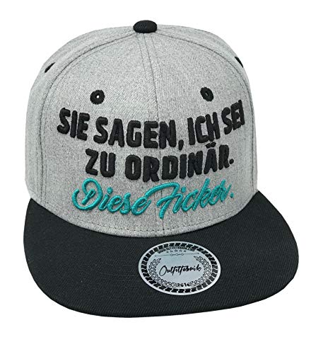 Outfitfabrik ♥ Snapback Cap Sie Sagen, ich sei zu ordinär. Diese Ficker. in grau/schwarz mit 3D-Stick in schwarz und Petrol (Lifestyle, Provokation, Statement) von Outfitfabrik