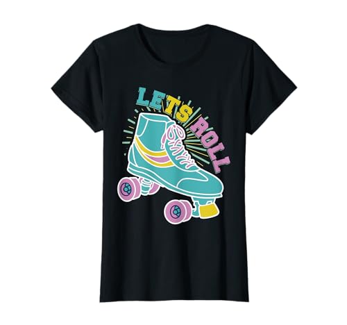 Rollschuhe | Lets Roll | Roller Skates | Rollschuh Mädchen T-Shirt von Outfits zum Rollschuh laufen für Mädchen